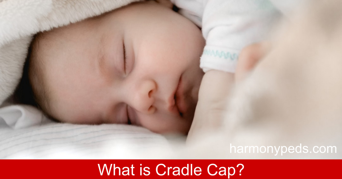 What is a Cradle Cap? Harmony Pediatrics Pediatrician, Alpharetta GA