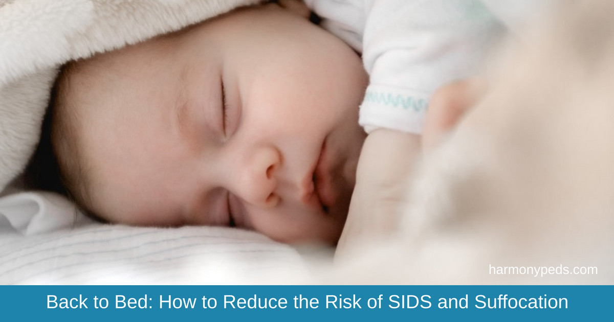 Back to Bed How to Reduce the Risk of SIDS and Suffocation Harmony